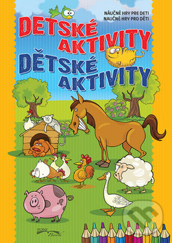 Kniha: Detské aktivity / Dětské aktivity (Foni book). Foni book, 2018 Kniha: Detské aktivity / Dětské aktivity (Foni book). Foni book, 2018