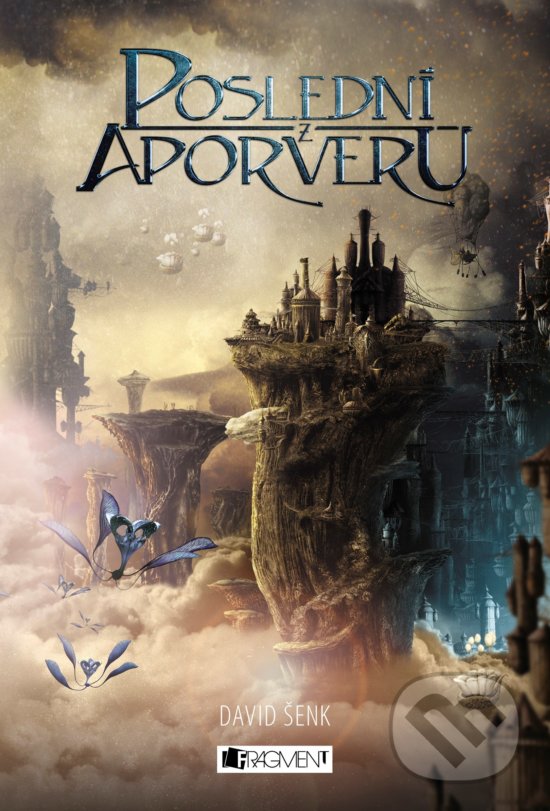 Kniha: Poslední z Aporveru (David Šenk). Nakladatelství Fragment, 2018 Kniha: Poslední z Aporveru (David Šenk). Nakladatelství Fragment, 2018
