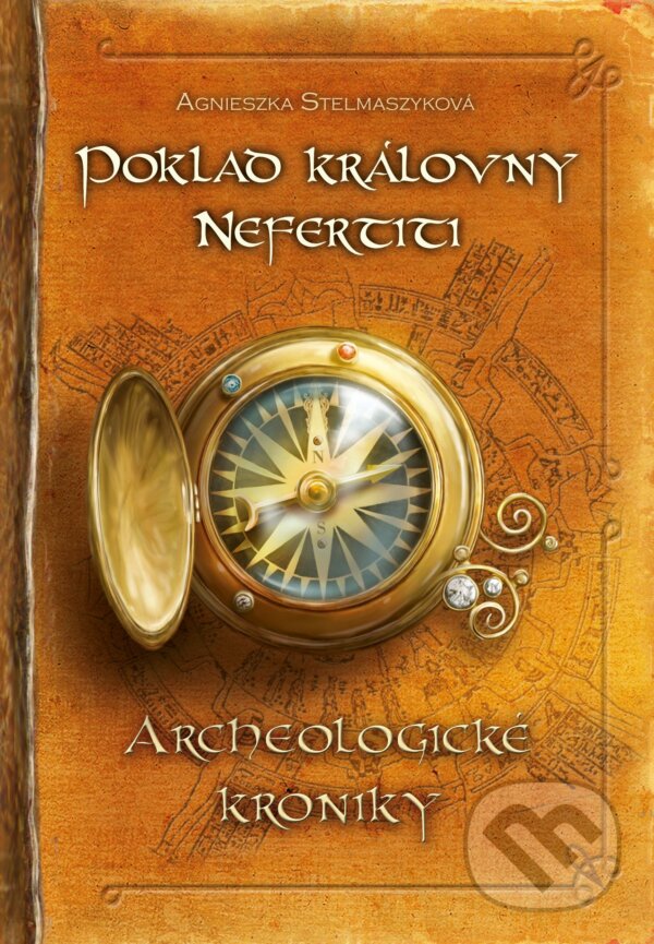 Kniha: Poklad královny Nefertiti (Agnieszka Stelmaszyk). CPRESS, 2018 Kniha: Poklad královny Nefertiti (Agnieszka Stelmaszyk). CPRESS, 2018