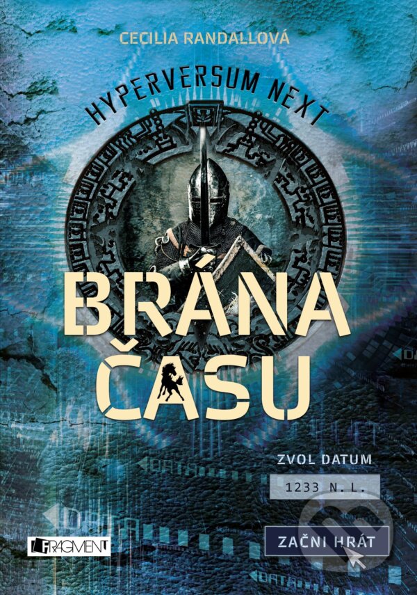 Kniha: Hyperversum Next: Brána času (Cecilia Randall). Nakladatelství Fragment, 2018 Kniha: Hyperversum Next: Brána času (Cecilia Randall). Nakladatelství Fragment, 2018
