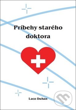 Kniha: Príbehy starého doktora (Laco Duhan). PF - BUSINESS ACTIVITIES, 2018 Kniha: Príbehy starého doktora (Laco Duhan). PF - BUSINESS ACTIVITIES, 2018