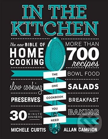 Kniha: In the Kitchen (Michele Curtis). Hardie Grant, 2018 Kniha: In the Kitchen (Michele Curtis). Hardie Grant, 2018