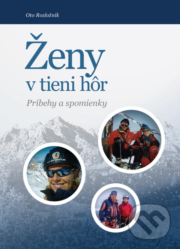 Kniha: Ženy v tieni hôr (Oto Rozložník). DNB consult, 2018 Kniha: Ženy v tieni hôr (Oto Rozložník). DNB consult, 2018