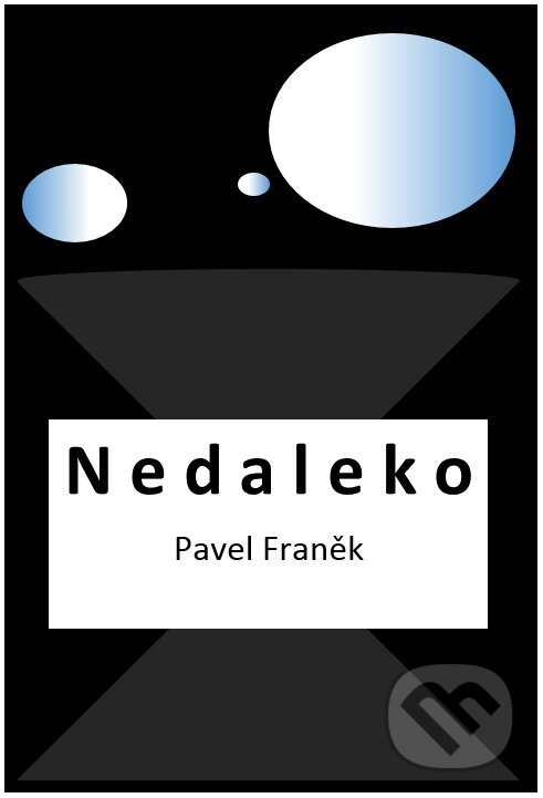 E-kniha: Nedaleko (Pavel Franěk). Ajupiter E-kniha: Nedaleko (Pavel Franěk). Ajupiter