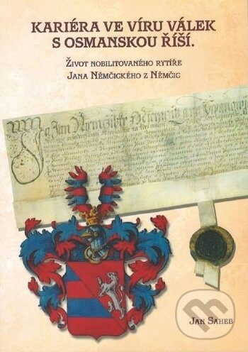 Kniha: Kariéra ve víru válek s Osmanskou říší (Jan Saheb). Ostravská univerzita, 2017 Kniha: Kariéra ve víru válek s Osmanskou říší (Jan Saheb). Ostravská univerzita, 2017