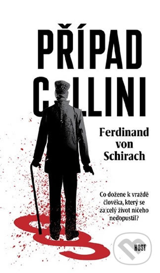Kniha: Případ Collini (Ferdinand von Schirach). Host, 2018 Kniha: Případ Collini (Ferdinand von Schirach). Host, 2018