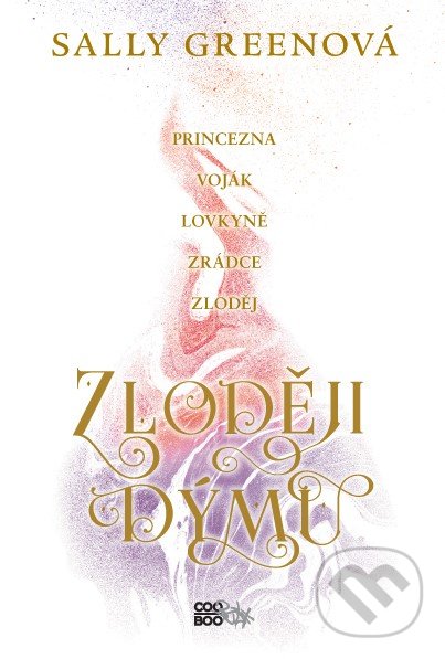 Kniha: Zloději dýmu (Sally Green). CooBoo CZ, 2019 Kniha: Zloději dýmu (Sally Green). CooBoo CZ, 2019