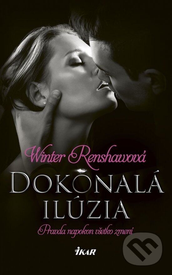 Kniha: Dokonalá ilúzia (Winter Renshaw). Ikar, 2018 Kniha: Dokonalá ilúzia (Winter Renshaw). Ikar, 2018