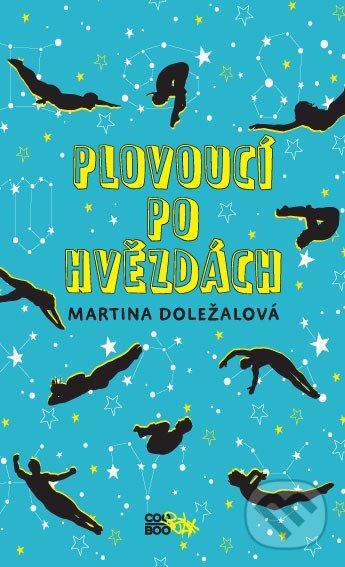 Kniha: Plovoucí po hvězdách (Martina Doležalová). CooBoo CZ, 2019 Kniha: Plovoucí po hvězdách (Martina Doležalová). CooBoo CZ, 2019