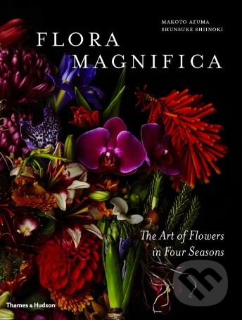 Kniha: Flora Magnifica (Makoto Azuma a Shunsuke Shiinoki). Thames & Hudson, 2018 Kniha: Flora Magnifica (Makoto Azuma a Shunsuke Shiinoki). Thames & Hudson, 2018