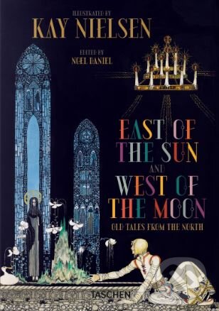 Kniha: Kay Nielsen (Noel Daniel). Taschen, 2018 Kniha: Kay Nielsen (Noel Daniel). Taschen, 2018