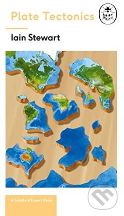 Kniha: Plate Tectonics (Iain Stewart). Michael Joseph, 2018 Kniha: Plate Tectonics (Iain Stewart). Michael Joseph, 2018
