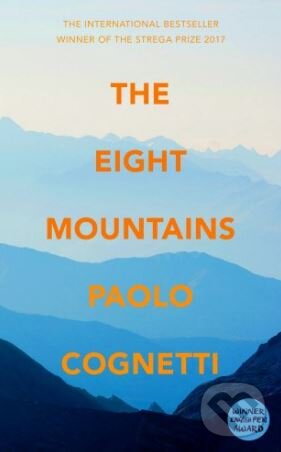 Kniha: The Eight Mountains (Paolo Cognetti). Harvill Secker, 2018 Kniha: The Eight Mountains (Paolo Cognetti). Harvill Secker, 2018