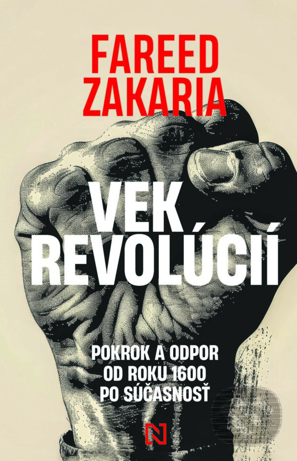 E-kniha: Vek revolúcií (Fareed Zakaria). N Press, 2025 E-kniha: Vek revolúcií (Fareed Zakaria). N Press, 2025
