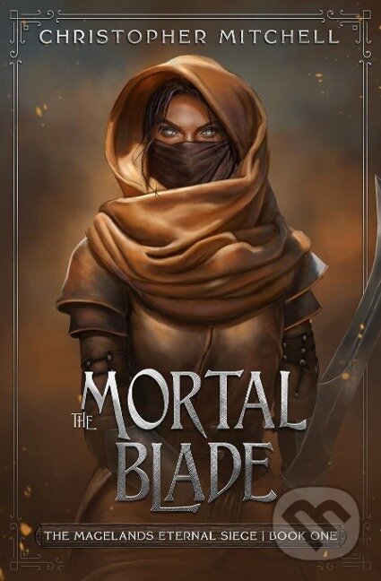 Kniha: The Mortal Blade (Christopher Mitchell). , 2020 Kniha: The Mortal Blade (Christopher Mitchell). , 2020