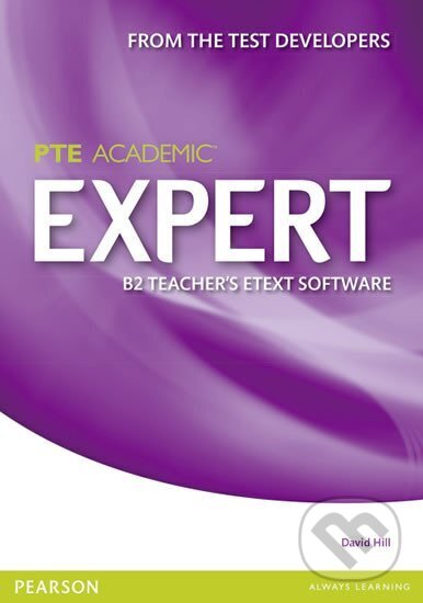 Kniha: Expert PTE Academic B2 eText Teacher´s CD-ROM (Norman Whitby). Pearson, 2014 Kniha: Expert PTE Academic B2 eText Teacher´s CD-ROM (Norman Whitby). Pearson, 2014