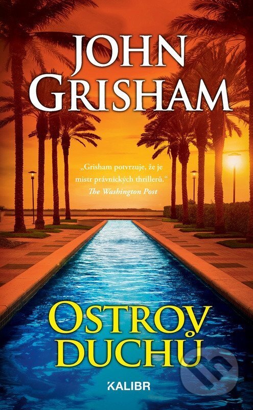 Kniha: Ostrov duchů (John Grisham). Kalibr, 2026 Kniha: Ostrov duchů (John Grisham). Kalibr, 2026