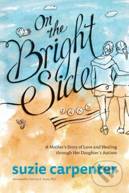 Kniha: On the Bright Side (Suzie Carpenter). ETC Publishing, 2016 Kniha: On the Bright Side (Suzie Carpenter). ETC Publishing, 2016