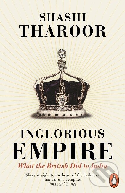 Kniha: Inglorious Empire (Shashi Tharoor). , 2018 Kniha: Inglorious Empire (Shashi Tharoor). , 2018