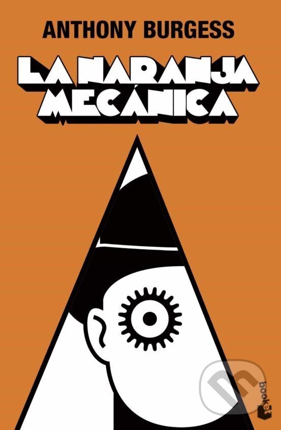 Kniha: La naranja mecánica (Anthony Burgess). Minotaur Books, 2022 Kniha: La naranja mecánica (Anthony Burgess). Minotaur Books, 2022