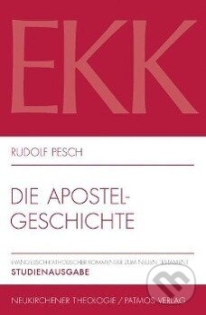 Kniha: Die Apostelgeschichte (Rudolf Pesch). Pathmos, 2023 Kniha: Die Apostelgeschichte (Rudolf Pesch). Pathmos, 2023