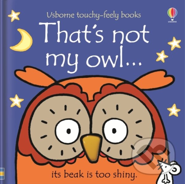 Kniha: That's not my owl. (Fiona Watt). Usborne, 2015 Kniha: That's not my owl. (Fiona Watt). Usborne, 2015