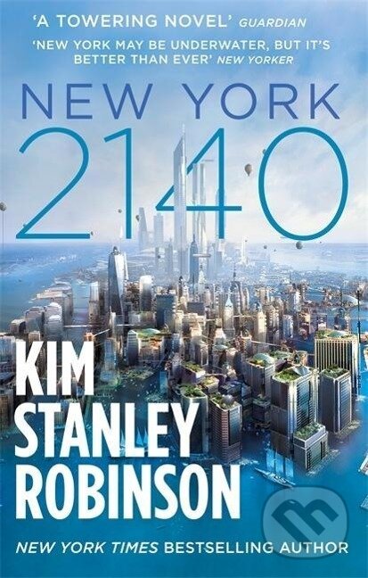 Kniha: New York 2140 (Kim Stanley Robinson). Little, Brown Book Group, 2018 Kniha: New York 2140 (Kim Stanley Robinson). Little, Brown Book Group, 2018