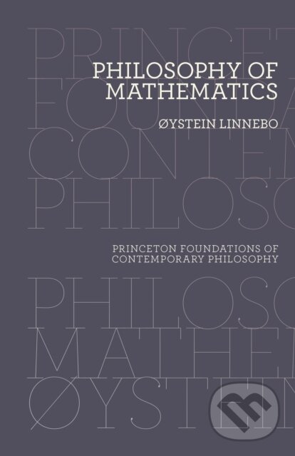 Kniha: Philosophy of Mathematics (Øystein Linnebo). Princeton University Press, 2020 Kniha: Philosophy of Mathematics (Øystein Linnebo). Princeton University Press, 2020