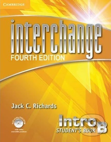 Kniha: Interchange Intro Student´s Book B with Self-study DVD-ROM and Online Workbook B Pack, 4th edition (C. Jack Richards). Cambridge University Press, 2012 Kniha: Interchange Intro Student´s Book B with Self-study DVD-ROM and Online Workbook B Pack, 4th edition (C. Jack Richards). Cambridge University Press, 2012
