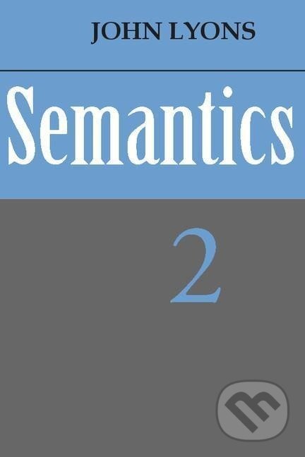 Kniha: Semantics (John Lyons). Cambridge University Press, 1977 Kniha: Semantics (John Lyons). Cambridge University Press, 1977