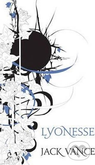 Kniha: Lyonesse (Jack Vance). Orion, 2008 Kniha: Lyonesse (Jack Vance). Orion, 2008