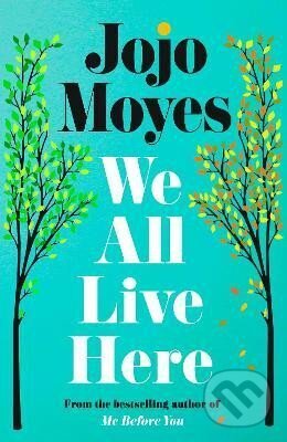 Kniha: We All Live Here (Jojo Moyesová). Penguin Books, 2025 Kniha: We All Live Here (Jojo Moyesová). Penguin Books, 2025