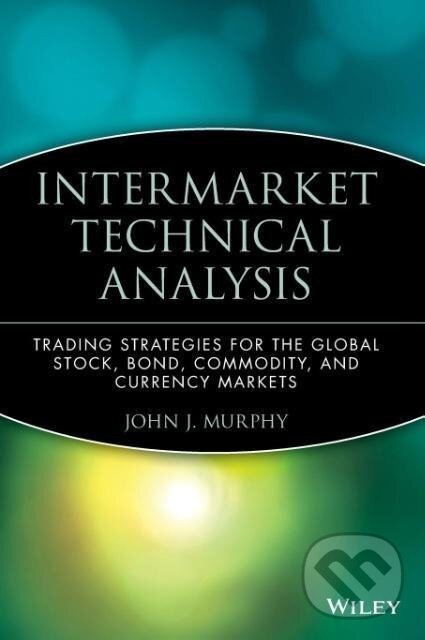 Kniha: Intermarket Technical Analysis (John J. Murphy). John Wiley & Sons, 1991 Kniha: Intermarket Technical Analysis (John J. Murphy). John Wiley & Sons, 1991