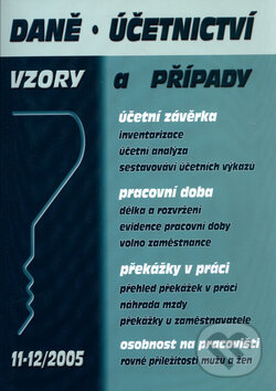 Kniha: Daně, účetnictví 11-12/2005 (Poradce s.r.o.). Poradce s.r.o., 2005 Kniha: Daně, účetnictví 11-12/2005 (Poradce s.r.o.). Poradce s.r.o., 2005
