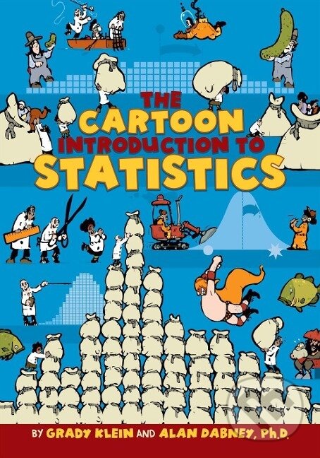 Kniha: The Cartoon Introduction to Statistics (Grady Klein). Hill & Wang, 2013 Kniha: The Cartoon Introduction to Statistics (Grady Klein). Hill & Wang, 2013