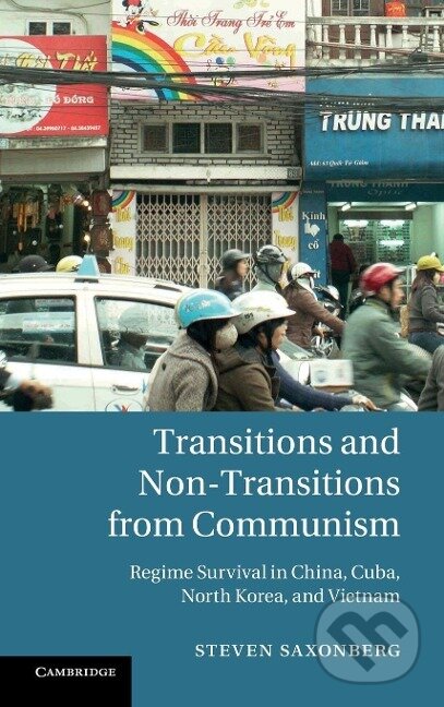 Kniha: Transitions and Non-Transitions from Communism (Steven Saxonberg). Cambridge University Press, 2014 Kniha: Transitions and Non-Transitions from Communism (Steven Saxonberg). Cambridge University Press, 2014