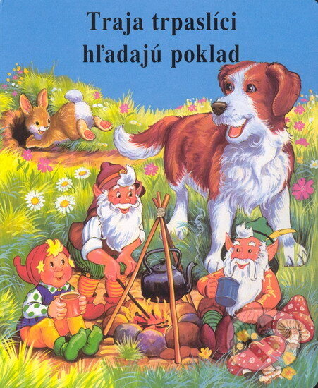 Kniha: Traja trpaslíci hľadajú poklad (Autorský kolektiv). , 2004 Kniha: Traja trpaslíci hľadajú poklad (Autorský kolektiv). , 2004
