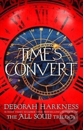 Kniha: Time's Convert (Deborah Harkness). Headline Book, 2018 Kniha: Time's Convert (Deborah Harkness). Headline Book, 2018