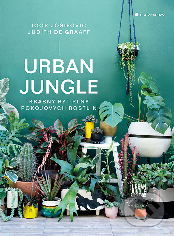 E-kniha: Urban Jungle (Igor Josifovic a Judith de Graaff). Grada, 2017 E-kniha: Urban Jungle (Igor Josifovic a Judith de Graaff). Grada, 2017