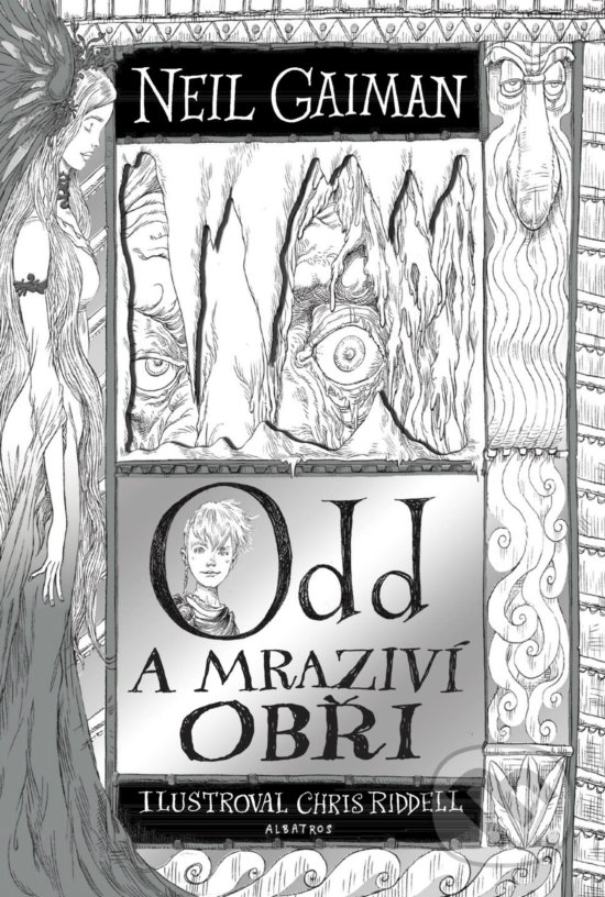 Kniha: Odd a mraziví obři (Neil Gaiman). Albatros CZ, 2018 Kniha: Odd a mraziví obři (Neil Gaiman). Albatros CZ, 2018