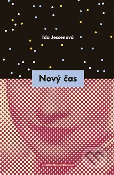 Nový čas - Ida Jessen, Paseka, 2018