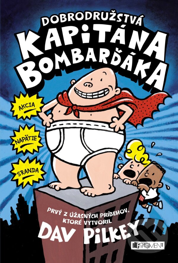 Kniha: Dobrodružstvá kapitána Bombarďáka (Dav Pilkey). Fragment, 2018 Kniha: Dobrodružstvá kapitána Bombarďáka (Dav Pilkey). Fragment, 2018