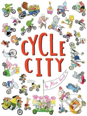 Kniha: Cycle City (Alison Farrell). Chronicle Books, 2018 Kniha: Cycle City (Alison Farrell). Chronicle Books, 2018