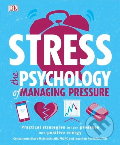 Kniha: Stress (Dorling Kindersley). Dorling Kindersley, 2018 Kniha: Stress (Dorling Kindersley). Dorling Kindersley, 2018