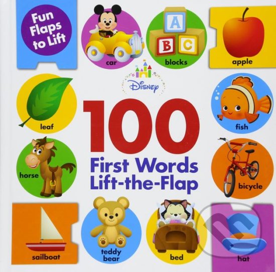Kniha: 100 First Words Lift-the-Flap (Disney-Hyperion). Disney-Hyperion, 2018 Kniha: 100 First Words Lift-the-Flap (Disney-Hyperion). Disney-Hyperion, 2018