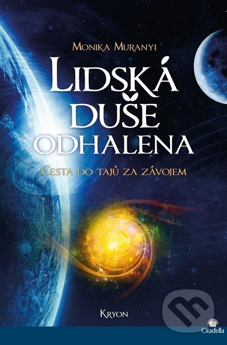 E-kniha: Lidská duše odhalena (Monika Muranyi). Citadella, 2017 E-kniha: Lidská duše odhalena (Monika Muranyi). Citadella, 2017
