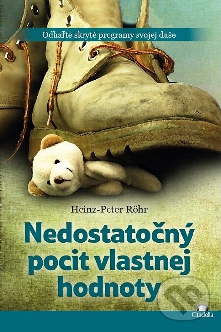 E-kniha: Nedostatočný pocit vlastnej hodnoty (Heinz-Peter Röhr). Citadella, 2017 E-kniha: Nedostatočný pocit vlastnej hodnoty (Heinz-Peter Röhr). Citadella, 2017