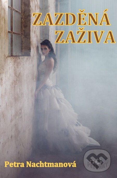 E-kniha: Zazděná zaživa (Petra Nachtmanová). Petra Nachtmanová E-kniha: Zazděná zaživa (Petra Nachtmanová). Petra Nachtmanová
