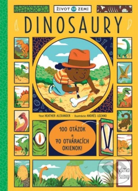 Kniha: Život na Zemi - Dinosaury (Svojtka&Co.). Svojtka&Co., 2018 Kniha: Život na Zemi - Dinosaury (Svojtka&Co.). Svojtka&Co., 2018