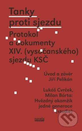 Kniha: Tanky proti sjezdu (Lukáš Cvrček a Milan Bárta). Novela Bohemica, 2018 Kniha: Tanky proti sjezdu (Lukáš Cvrček a Milan Bárta). Novela Bohemica, 2018